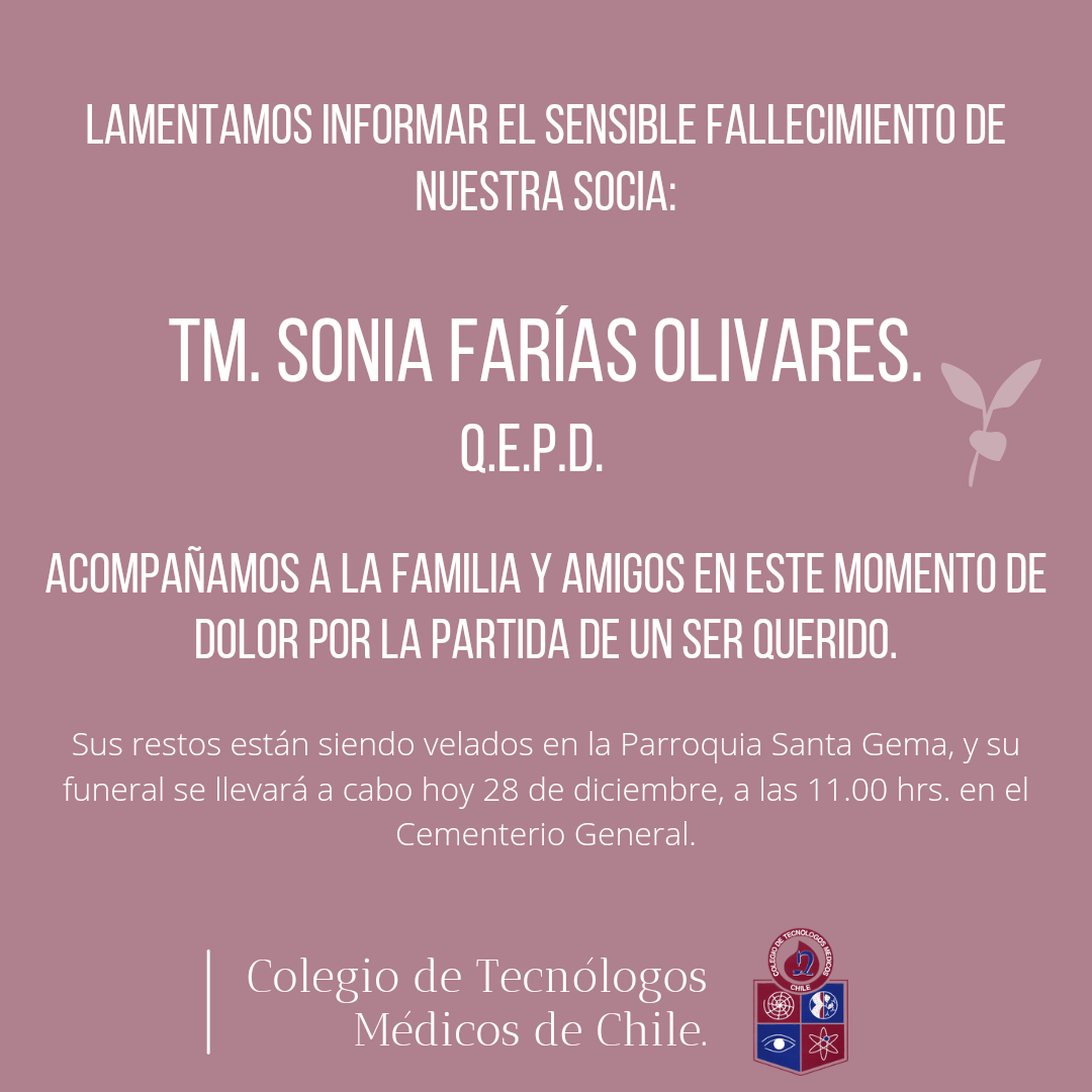 LAMENTAMOS INFORMAR EL SENSIBLE FALLECIMIENTO DE NUESTRA SOCIA TM. SONIA FARÍAS OLIVARES